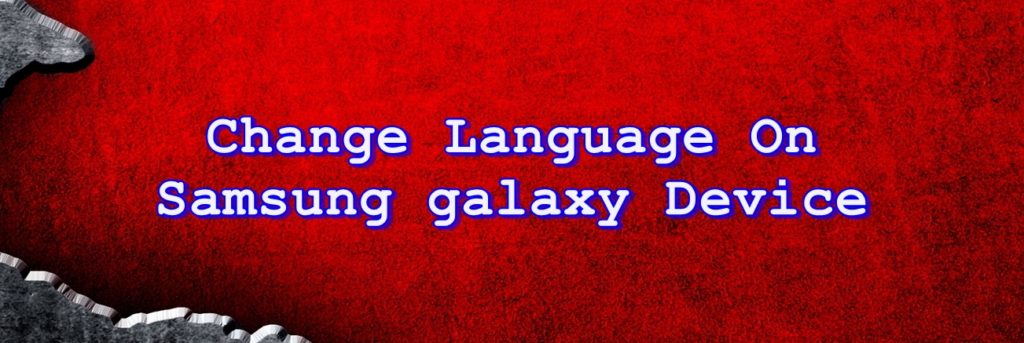 Change language on Samsung Galaxy A8 Plus (2018) with Pictures