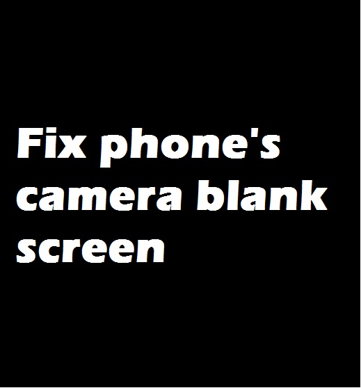 How to fix Camera screen black