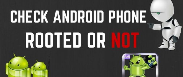 Check If Your Android Phone Is Rooted Properly