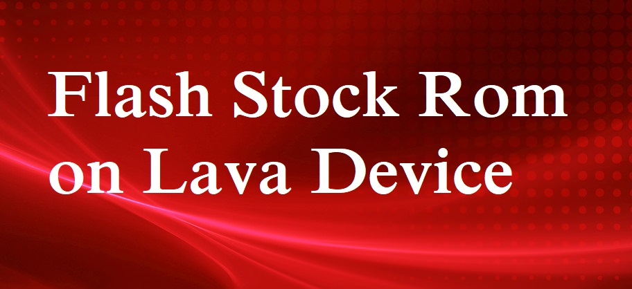 Flash Stock Rom on Lava A51