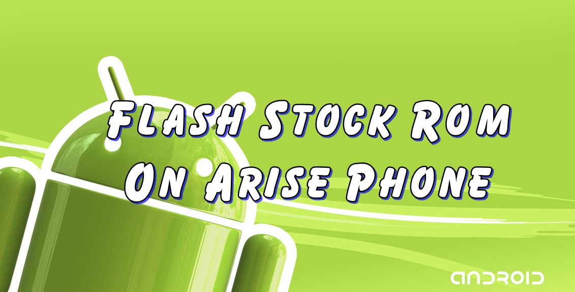 Flash Stock Rom on Arise
