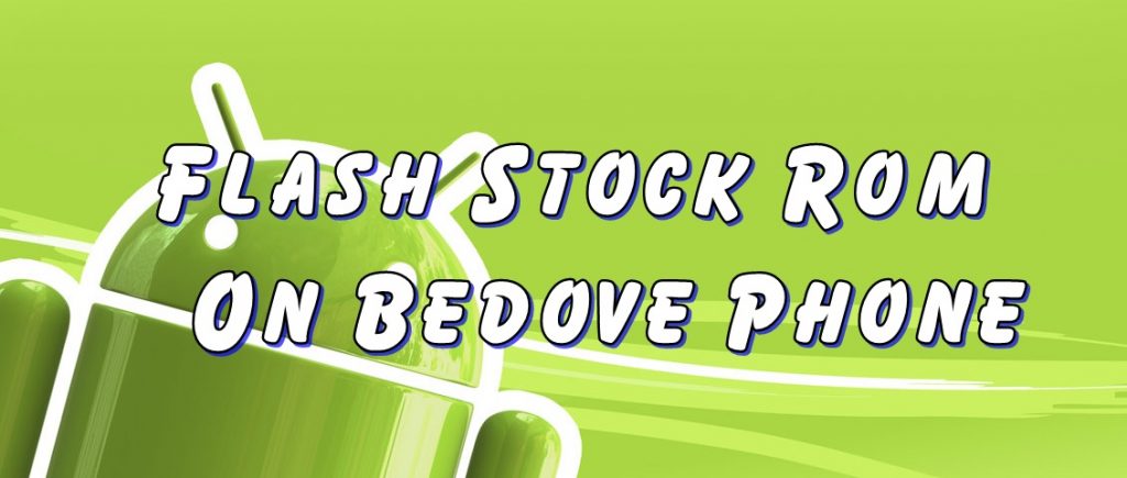 Flash Stock Rom on Bedove hy5001