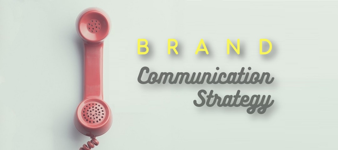 Brand communication strategy