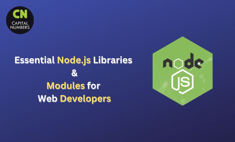 Essential Node.js Libraries and Modules for Web Developers