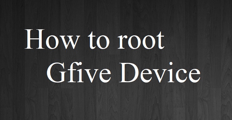 How to root Gfive president tango7 t7100
