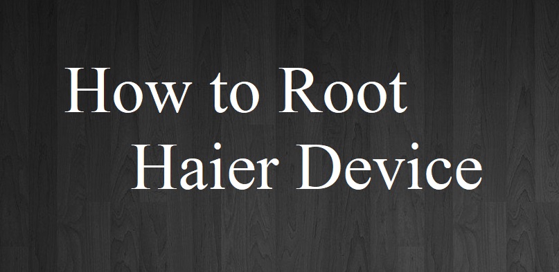 How to root Haier w717