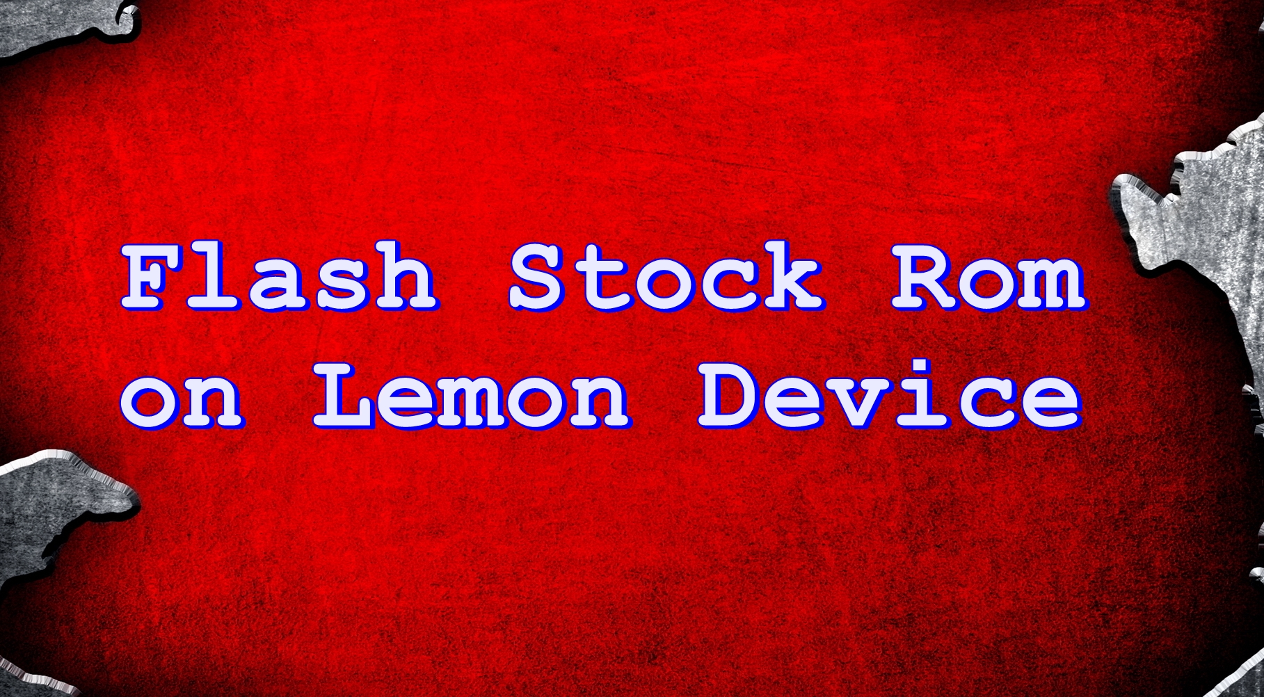 Flash Stock Rom on Lemon