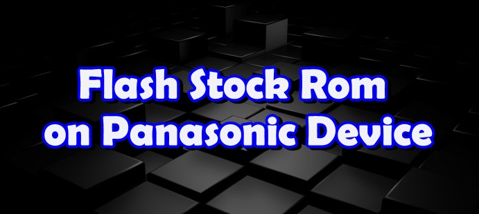 Flash Stock Rom on Panasonic Eluga l
