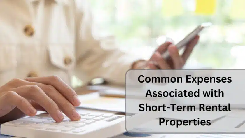 Common Expenses Associated with Short-Term Rental Properties