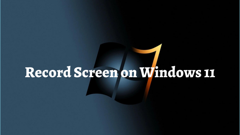 Top 05 Easy Ways To Record Screen on Windows 11