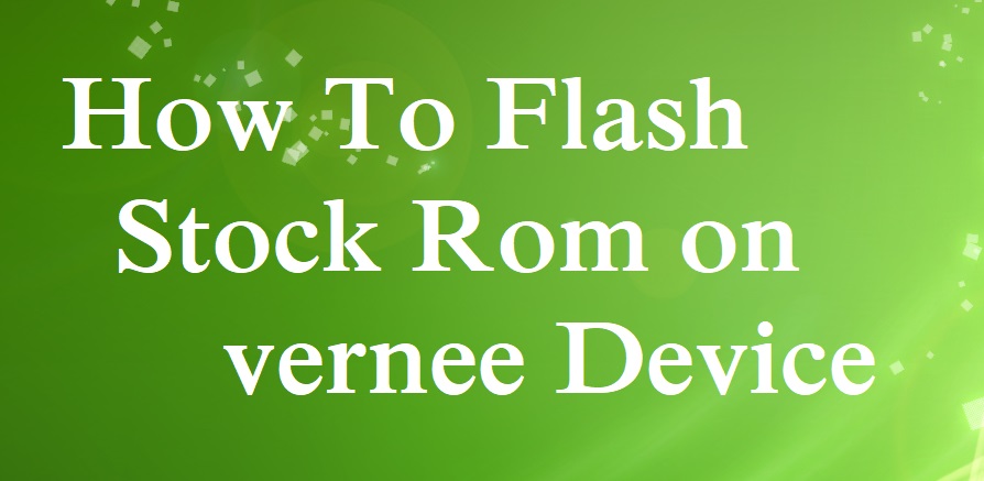 Download All Vernee Stock Roms