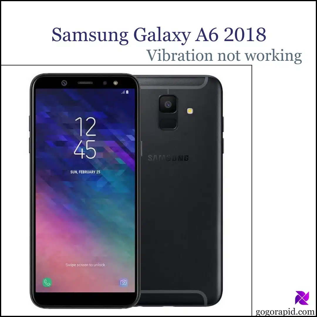 Vibration not working on Samsung Galaxy A6 2018