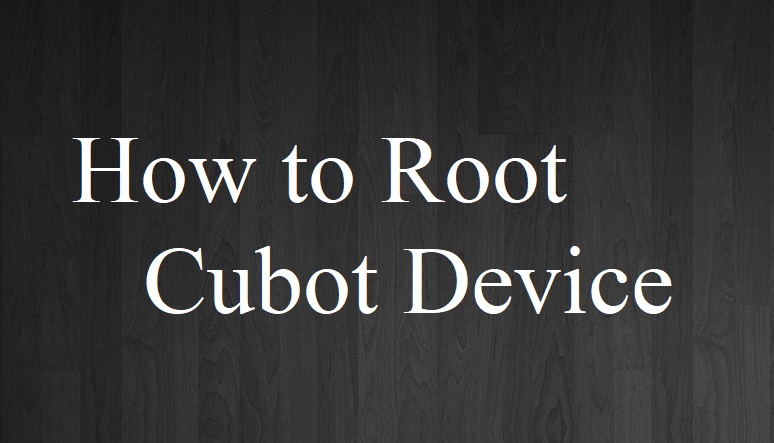 How to root Cubot P6
