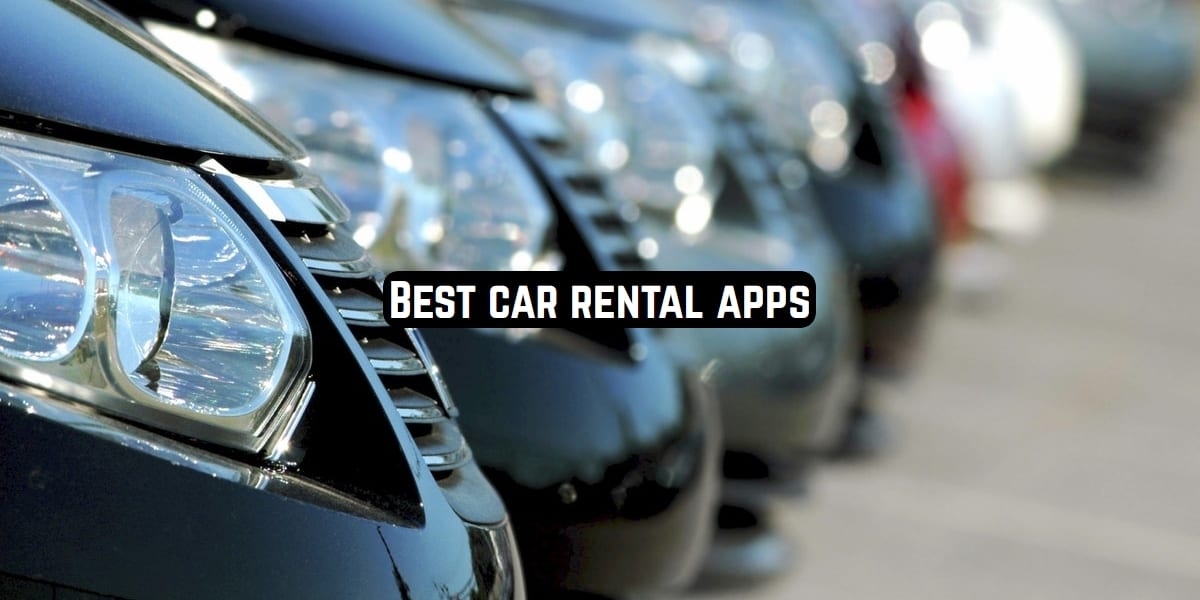 Ten Best Car Rental Apps for Android