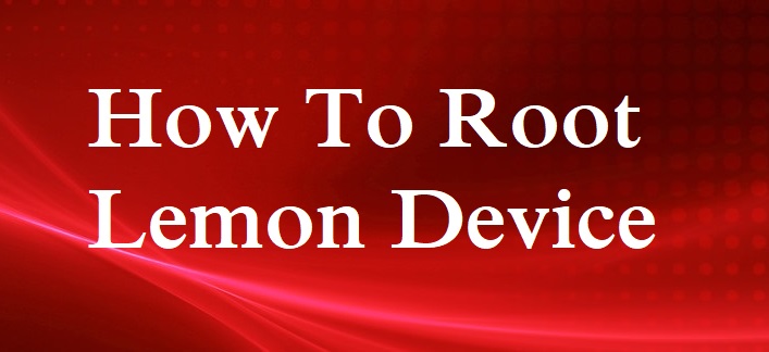 How to root Lemon
