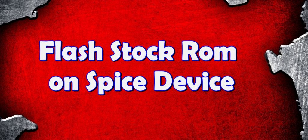 Flash Stock Rom on Spice MI fx2
