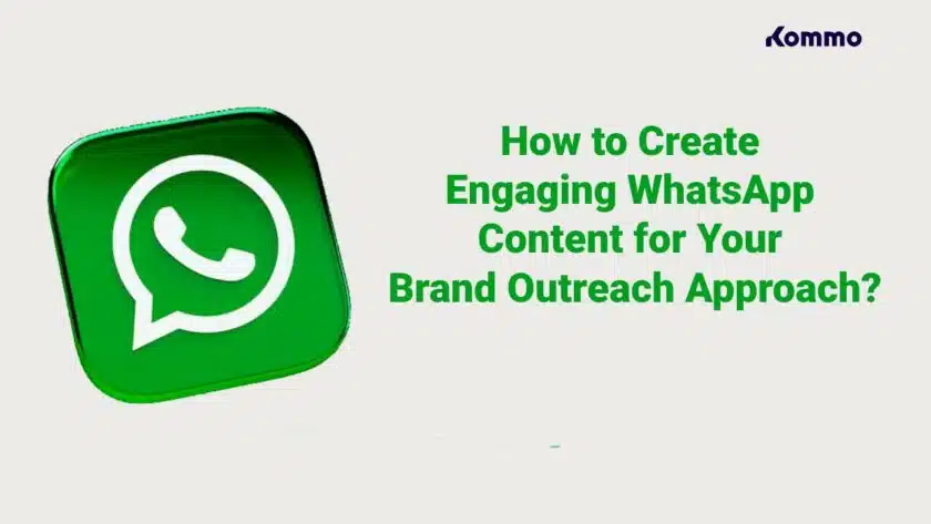 How to Create Engaging WhatsApp Content for Your Brand Outreach Approach?